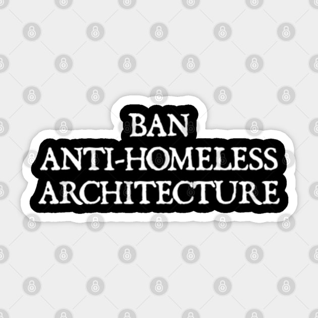 BAN ANTI-HOMELESS ARCHITECTURE Sticker by  hal mafhoum?